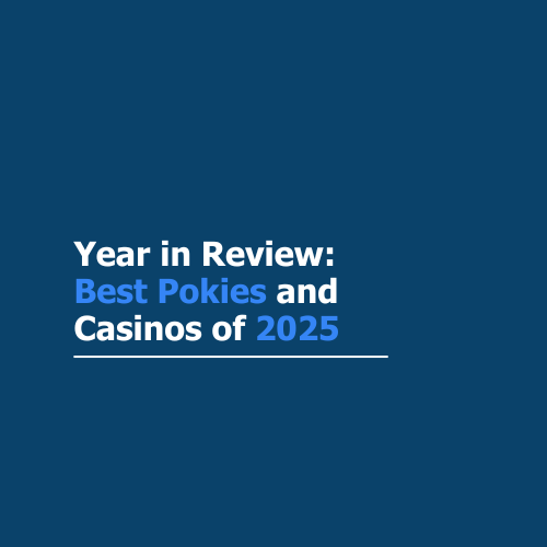 Year in Review: Best Pokies and Casinos of 2025