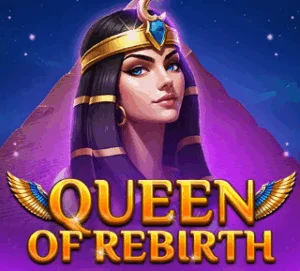 Queen of Rebirth